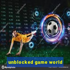 unblocked game world